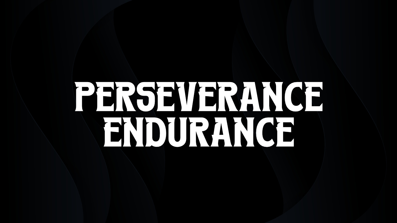 Inner Strength, Perseverance, Endurance, Adversity