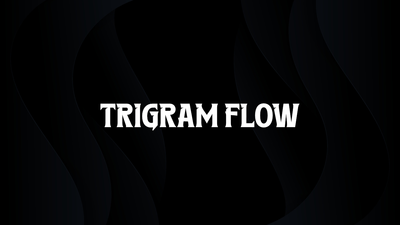 Trigram Flow